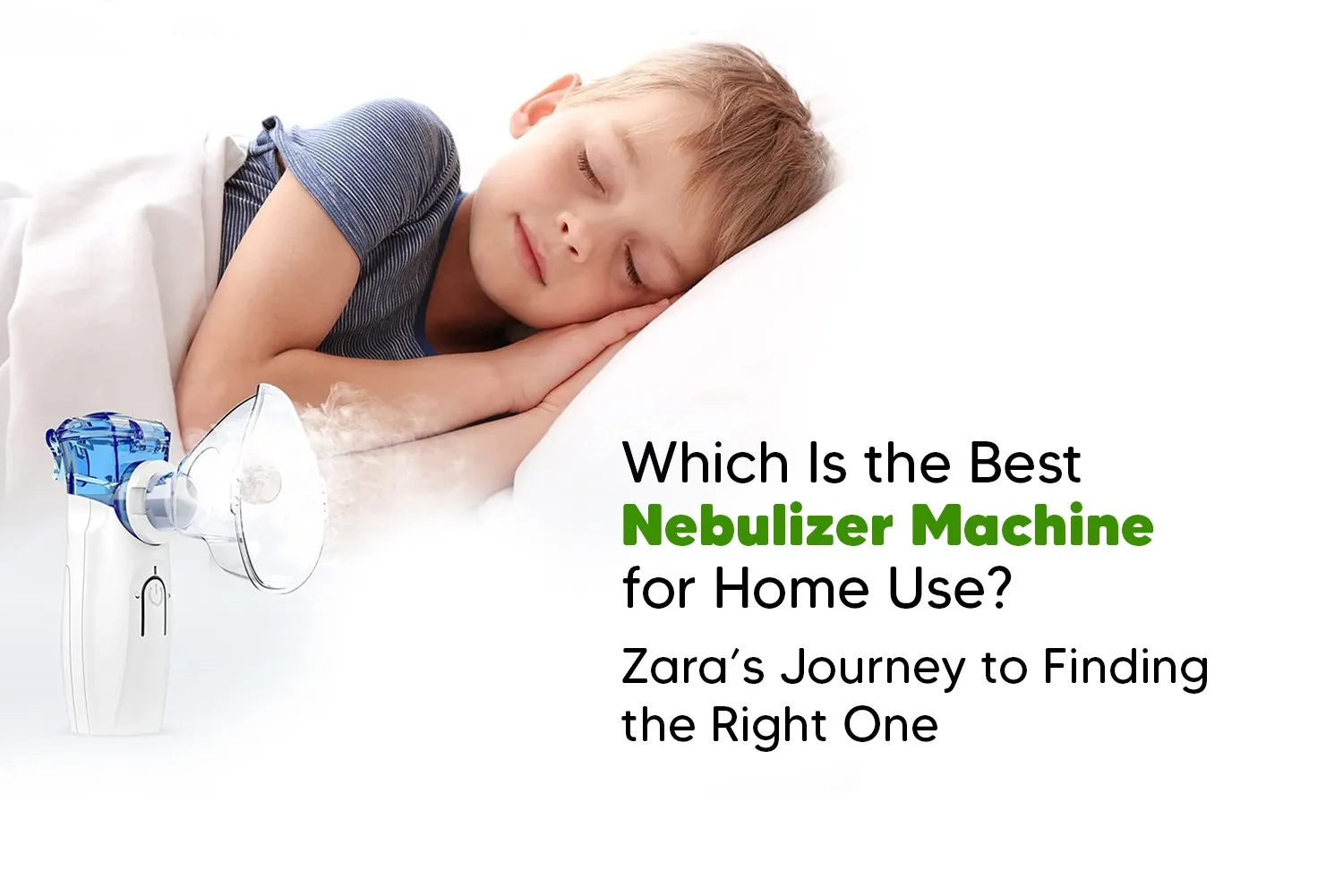 Which Is the Best Nebulizer Machine for Home Use? Zara’s Journey to Finding the Right One