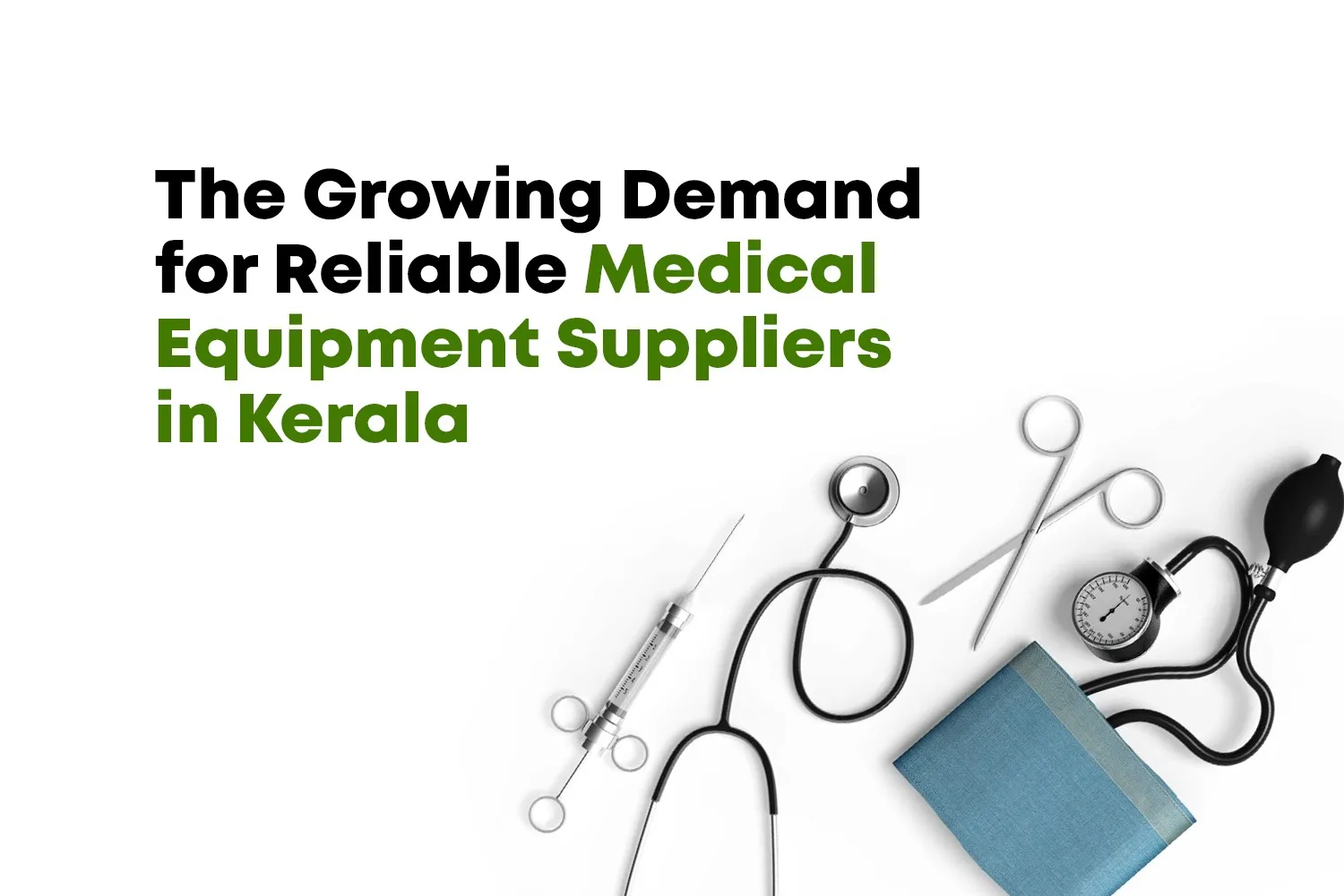 The Growing Demand for Reliable Medical Equipment Suppliers in Kerala