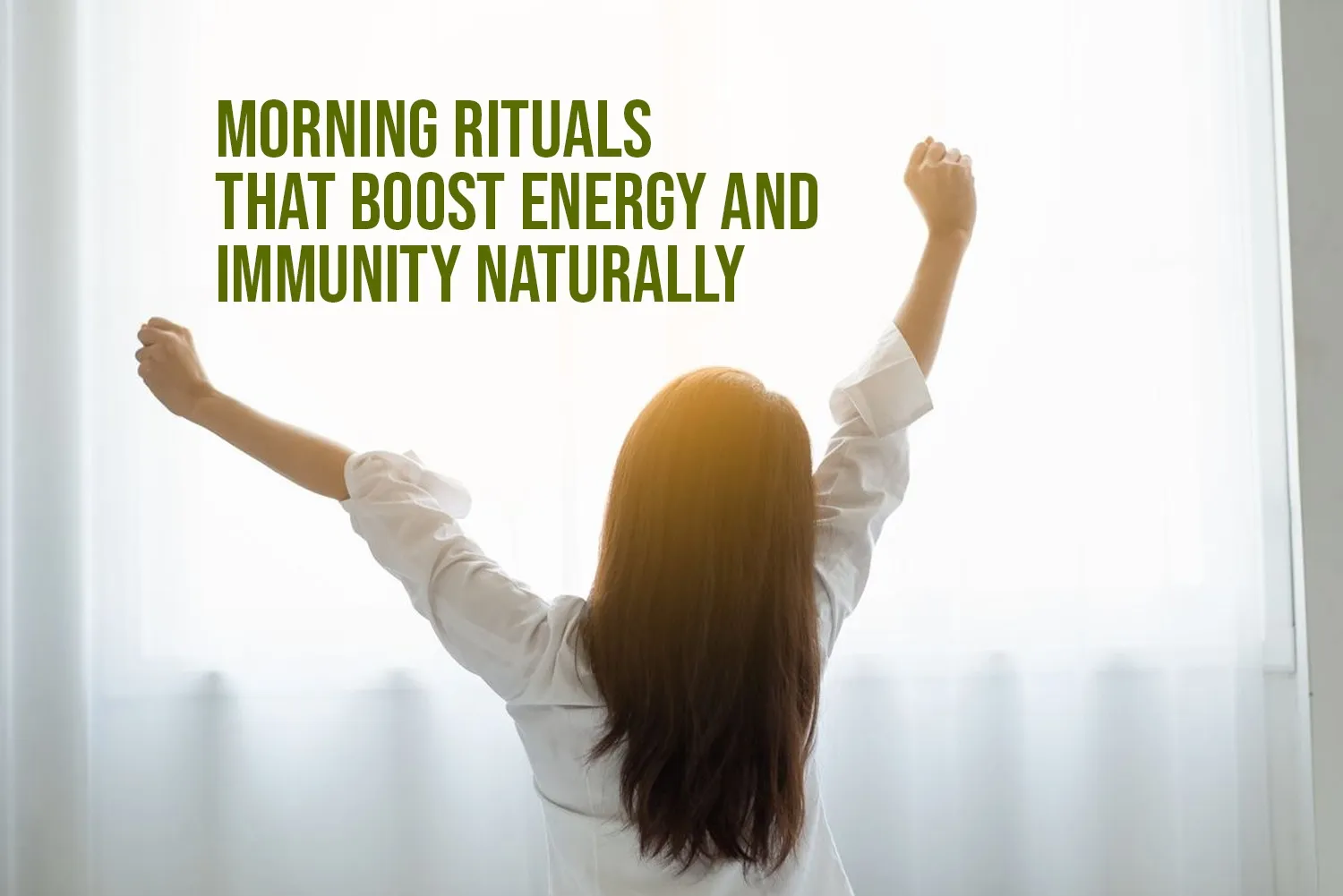 Morning Rituals That Boost Energy and Immunity Naturally
